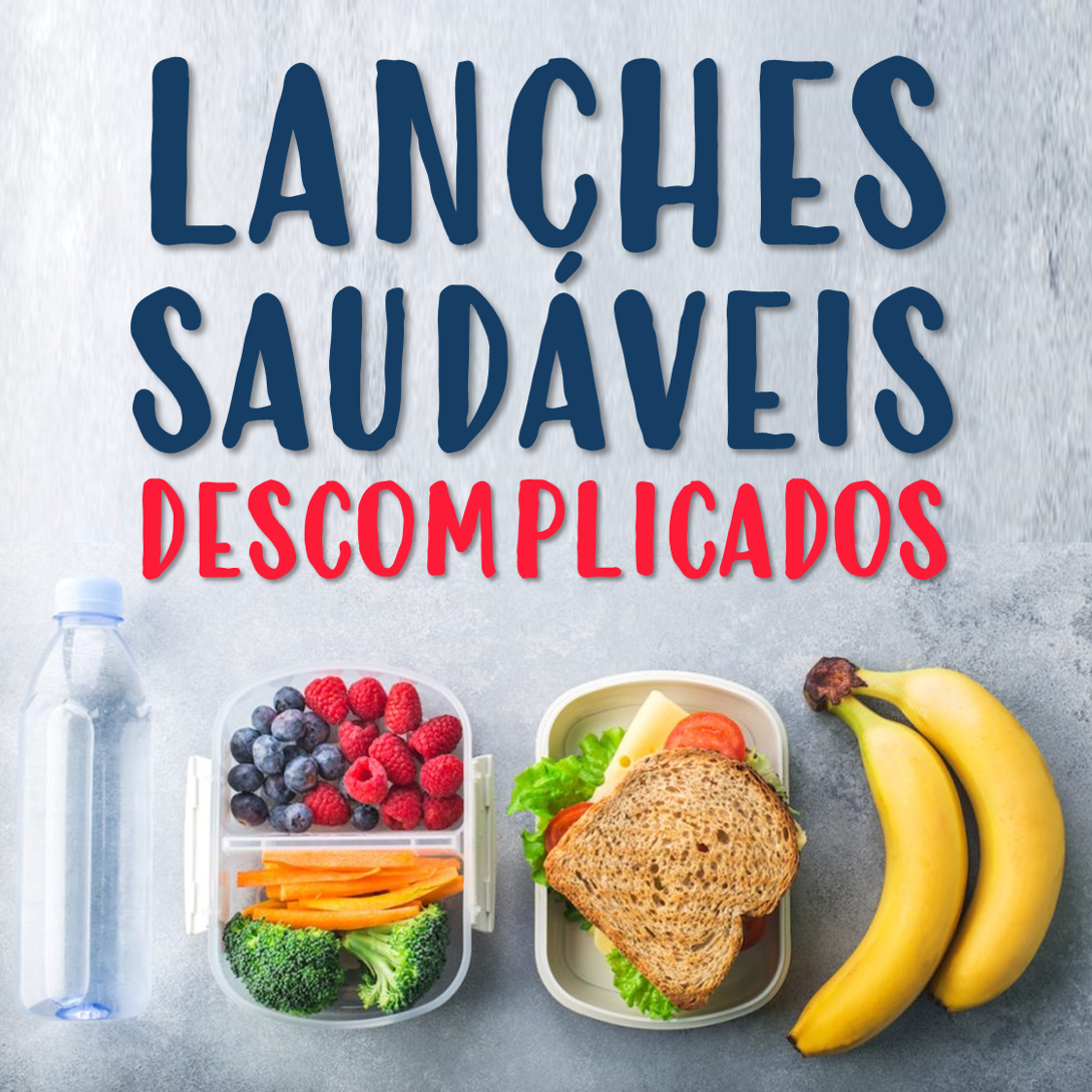 Lanches Saudáveis Descomplicados